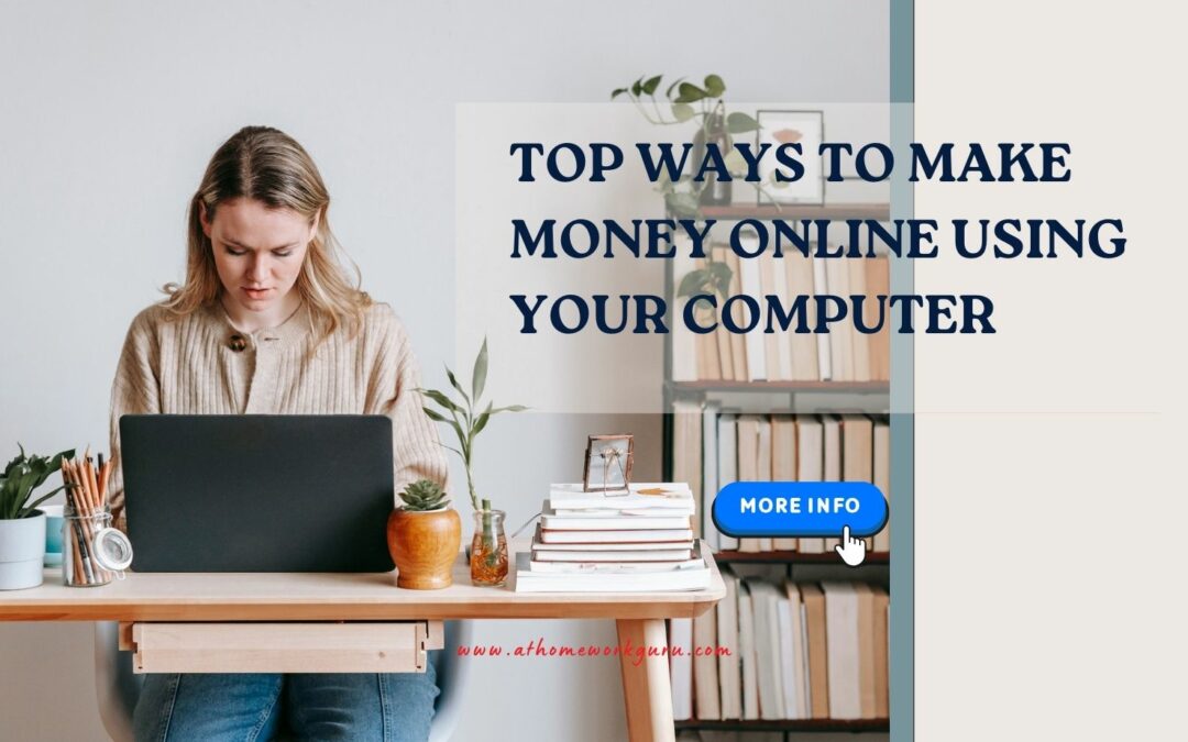 Top Ways to Make Money Online Using Your Computer