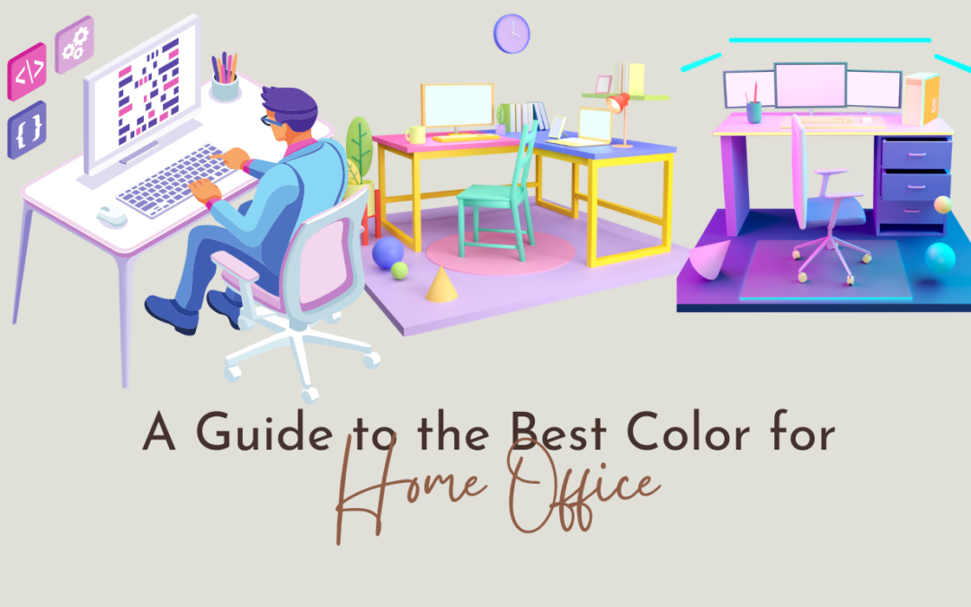 A Guide to the Best Color for Home Office