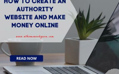 How to Create an Authority Website and Make Money Online